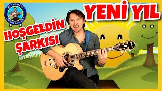 HOŞ GELDİN YENİ YIL ŞARKISI  Yeni Yıl Şarkısı  Yılbaşı Şarkısı  Hakan Abi ve Gitarı Boncuk [upl. by Ogires]