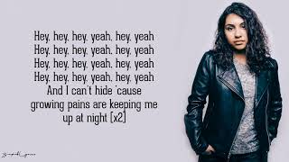 Alessia Cara  Growing Pains Lyrics [upl. by Jat]