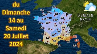 Prévision météo France du Dimanche 14 au Samedi 20 Juillet 2024 [upl. by Partan340]