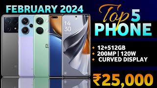 February 2024  Top 5 Best Smartphone Under 25000  200MP  120W  Best Phone Under 25000 [upl. by Drescher]