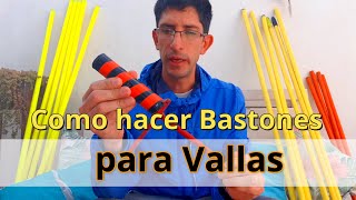 📣 Como hacer BASTONES para VALLAS [upl. by Yerot349]