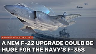 A new F22 upgrade could be a game changer for the US Navy [upl. by Riley450]