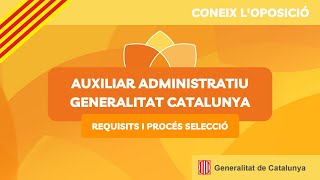 Oposicions per ser Auxiliar administratiu de la Generalitat [upl. by Oelgnaed]