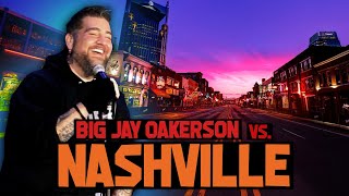 BIG JAY VERSUS NASHVILLE  Big Jay Oakerson  Stand Up Comedy standupcomedy crowdwork comedy [upl. by Leind]