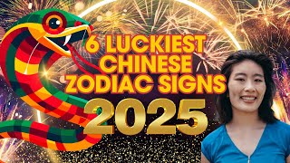 6 Luckiest Chinese Zodiac Signs In 2025  Ziggy Natural [upl. by Lorollas]