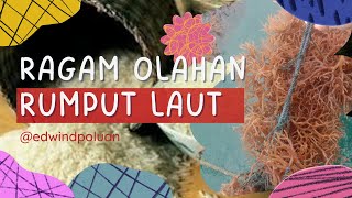 Menikmati Ragam Olahan Rumput Laut Yang Menggugah Selera [upl. by Seumas]