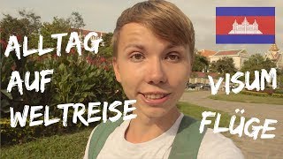 VISUM BEANTRAGEN UND FLUG BUCHEN  WELTREISE ALLTAG  Phnom Penh Kambodscha 🇰🇭  WELTREISE VLOG 019 [upl. by Dom]