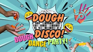 Dough Disco Dough Dance Party [upl. by Ayam]