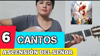 6 Cantos para la ASCENSIÓN del Señor [upl. by Maro]