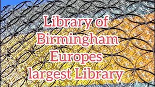 Birmingham Library 📚  largest library in Europe [upl. by Alol]