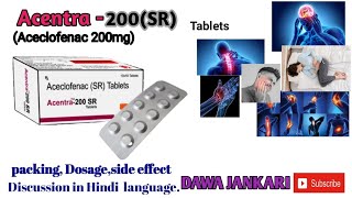 Aceclofenac 200 SR tablets uses dosage dosage in Hindi  acentra 200 sr tablets DawaJankari [upl. by Brenda]