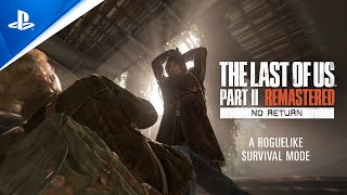 The Last of Us Part II Remastered  No Return Mode Trailer  PS5 Games [upl. by Allisan]