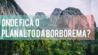 ONDE FICA O PLANALTO DA BORBOREMAPERGUNTAS E RESPOSTAS [upl. by Kenley]