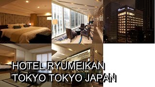 Hotel Ryumeikan Tokyo Tokyo Japan [upl. by Trinity]