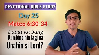 KAILANGAN BANG KUMBINSIHIN KA LAGI PARA UNAHIN ANG DIYOSMateo 63034 Devotion Devotional [upl. by Nelra90]