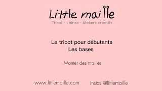 Monter des mailles  Épisode 3  « Le tricot pour débutants » [upl. by Nede]