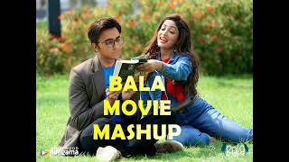 Bala Movie Latest Mashup  Best Songs of Bala  Ayushmann Khurrana Hits 2024 [upl. by Reffinej330]