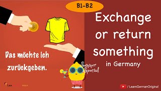 Exchange or return something  zurückgeben oder umtauschen  Deutsch im Alltag  Learn German B1B2 [upl. by Ozen]