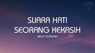 Melly Goeslaw  Suara Hati Seorang Kekasih  Lirik Nostalgia [upl. by Sollie]