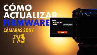 CÓMO ACTUALIZAR el FIRMWARE CÁMARA SONY 💾📷  en 4 minutos  Sony Alpha FX3  Firmware V 6  TUTORIAL [upl. by Malinin909]