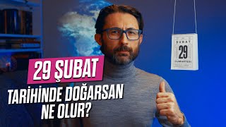 29 ŞUBATta doğarsan ne olur [upl. by Octavus647]