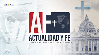 La Eucaristía Fuerza y Sanación en el mundo de hoy  Actualidad y Fe  8 de agosto 2024 [upl. by Nnaeitak]