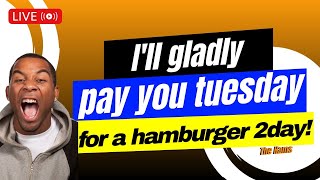 Ill gladly pay you Tuesday for a Hamburger today [upl. by Ikcin]