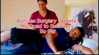 Achilles Surgery Update My Road to Recovery So Far [upl. by Onitnatsnoc]