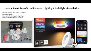 Lumary Smart Retrofit Led Recessed Lighting 4 Inch Lights Installation [upl. by Unhsiv882]