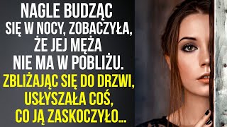 Budząc się w nocy zobaczyła że ​​nie ma jej męża Gdy podeszła do drzwi… [upl. by Ttiwed442]