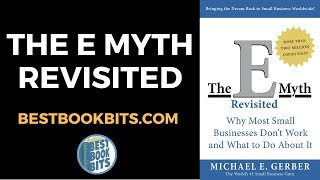 The E Myth Revisited  Michael Gerber  Book Summary [upl. by Ttevi]