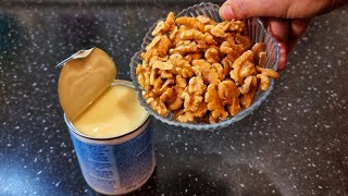 Best Condensed Milk with Walnuts Youll be Amazed Dessert in a Minute No Baking [upl. by Edda]