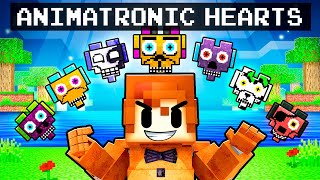 Minecraft But I Have ANIMATRONIC Hearts [upl. by Anetsirhc]