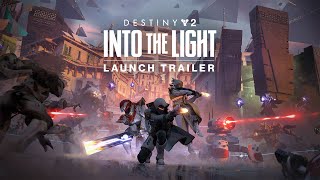 Destiny 2 Into the Light  Launch Trailer UK [upl. by Kellen]