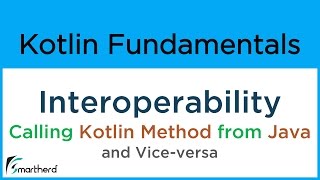 Kotlin Java Interoperability Calling Kotlin functions from Java file and viceversa 74 [upl. by Anoynek144]