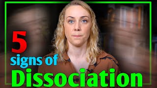 5 Signs of Dissociation [upl. by Eirehs328]