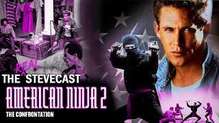 The Real Stevecast  Episode 6 AMERICAN NINJA 2 THE CONFRONTATION 1987 [upl. by Aitnauq838]