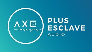 Plus esclave  Axe21 Musique Bethel Music [upl. by Esiouqrut]