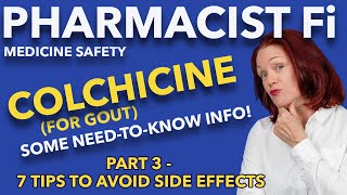 Colchicine for Gout  PART 3 7 Ways to Try to Avoid Side Effects  Some NeedtoKnow Info [upl. by Anovad]