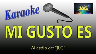 MI GUSTO ES Karaoke Arreglo por JLG [upl. by Oruntha855]