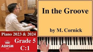 ABRSM Piano 20232024 Grade 5 C1 Mike Cornick In the Groove Piano Tutorial with Sheet Music [upl. by Aratal]