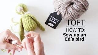 How to Sew up an Eds Bird  TOFT Crochet Lesson [upl. by Lebiram]