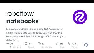 GitHub  roboflownotebooks Examples and tutorials on using SOTA computer vision models and tech [upl. by Narhet]