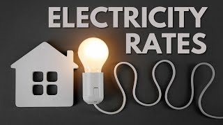 Electricity Rates [upl. by Ddahc512]