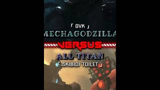 Mechagodzilla VS All Titan edit skibiditoilet battle [upl. by Vladamir]