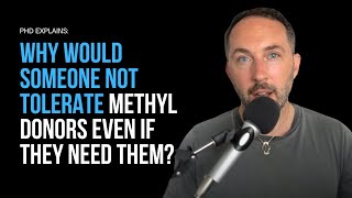 Why would someone not tolerate methyl donors even if they need them [upl. by Fey]