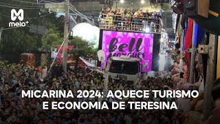 Micarina 2024 Aquece Turismo e Economia de Teresina [upl. by Dinnie]