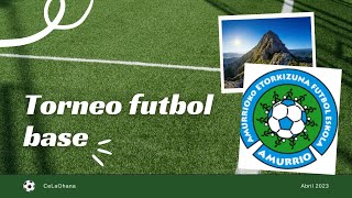 ⚽️ETORKIZUNA BERDEA  ANBOTO KE Torneo en Amurrio 2023 [upl. by Harleigh487]