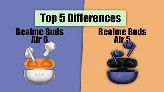 Realme Buds Air 6 VS Realme Buds Air 5  Full Comparison [upl. by Anastasia]