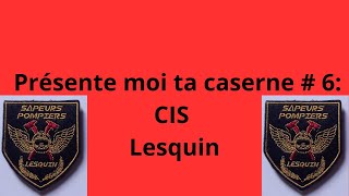 Présente moi ta caserne 6 CIS Lesquin 59 [upl. by Terra]